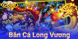 Bắn Cá Long Vương