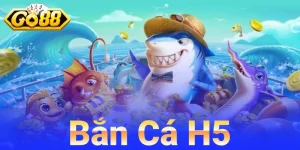 Bắn Cá H5